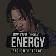 Travis Scott X Quavo Type Beat Energy Zachonthetrack