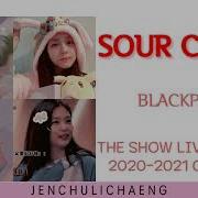 Blackpink Sour Candy 2021 The Show