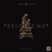 Release Me Original Mix