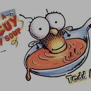 There S A Fly Guy In My Soup