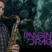 Imagine Dragons Radioactive Saxophone Cover Briansthing