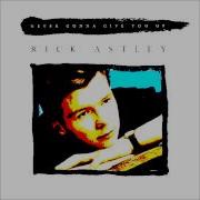 Never Gonna Give You Up Rick Astley Cover Instru