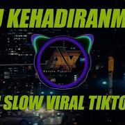 Dj Kehadiranmu Indo Remix Style