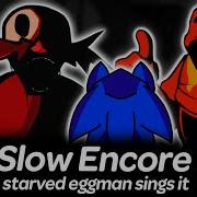 Too Slow But Eggman Sings It