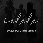 Ielele Ot Beatz Drill Remix