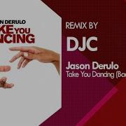 Jason Derulo Take You Dancing Bachata Remix Versión Djc