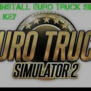 How To Install Euro Truck Simulator 2 Serial Key