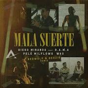 Diego Miranda Mala Suerte Feat Pelé Milflows Dama Wao