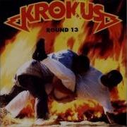 Krokus Round 13 Full Album