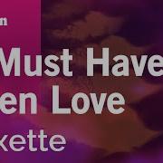 11 It Must Have Been Love Roxette Instrumental Karaoke W Lyrics