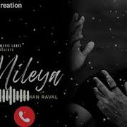 Ringtone 2019 Tu Mileya Song Ringtone Tu Mileya Ringtone Darshan Raval