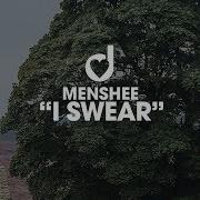 I Swear Club Music 2019 Menshee