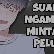 Asmr Cowok Manja Nangis