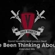 David Vendetta I Ve Been Thinking About You Extended Mix