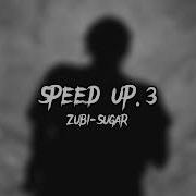 Sugar Speed Up Zubi