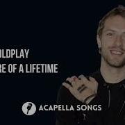 Coldplay Adventure Of A Lifetime Acapella