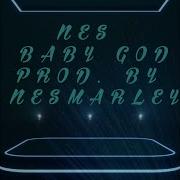 Nesmarley Nes Baby God