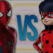 Леди Баг Vs Человек Паук Супер Рэп Битва Spiderman Против Miraculous