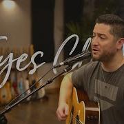 Eyes Closed Boyce Avenue