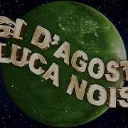 Gigi D Agostino Luca Noise Mix