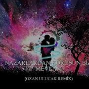 Nazarlardan Korusun Bizi Mevlam Remix Ozan Ulucak