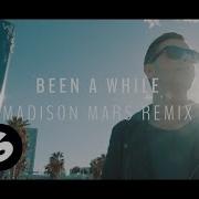 Sam Feldt Been A While Madison Mars Remix