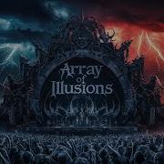 Array Of Illusions A Himn Of Power