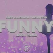 Zedd Jasmine Thompson Funny Orca Remix