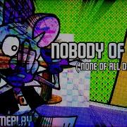 The Kitchen Show D Side Nobody Of These