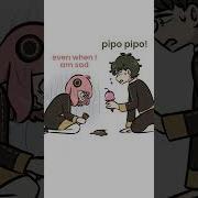 I Answer Popipo Even When I M Sad Popipo
