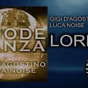 Gigi D Agostino Luca Noise Lordly