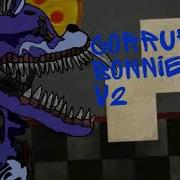 Dc2 Fnaf Corrupted Bonnie V1 Vs Corrupted Bonnie V2