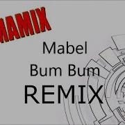 Mabel Bum Bum Prezioso Marvin Remix