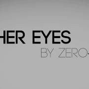 Zero Bass In Her Eyes