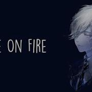 Nightcore Sam Smith Fire On Fire