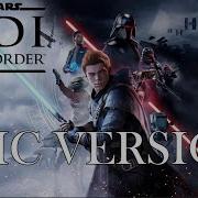 Jedi Fallen Order Epic Theme