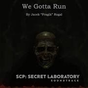 Scp Secret Laboratory We Gotta Run Extended