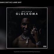 Key Glock Gang Shit No Lame Shit