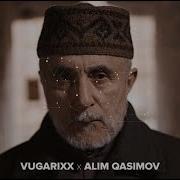 Vugarixx Yol Official Video Ft Alim Qasimov