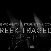 The Wombats Greek Tragedy Instrumental Cover Karaoke Free Download