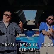 Dj Davo Ft Spitakci Hayko Ser Tur