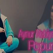 Aynur Nebiyeva Popuri 2023