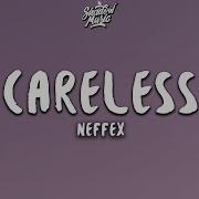 Neffex Careless Lyric