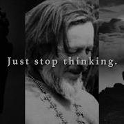 Stop Thinkin