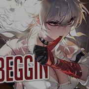 Nightcore Beggin Rock Version Ly