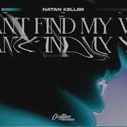 Natan Keller I Can T Find My Way