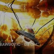 Rawbotic Go On