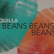 Quilla Beans Beans Beans