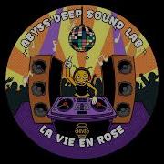 La Vie En Rose Original Mix Abyss Deep Sound Lab