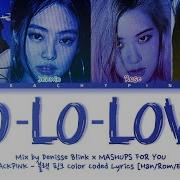 Blackpink Lo Lo Love Lyrics